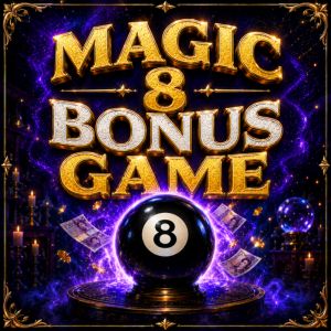 MAGIC 8 BALL BONUS ❓